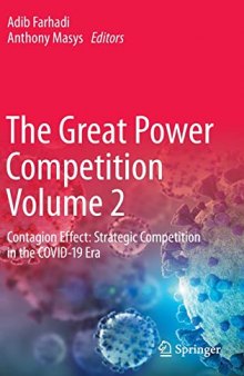 The Great Power Competition Volume 2: Contagion Effect: Strategic Competition in the COVID-19 Era