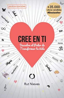 Cree en ti: Descubre el poder de transformar tu vida (Spanish Edition)