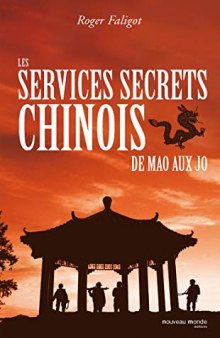 Les services secrets chinois: De Mao aux JO