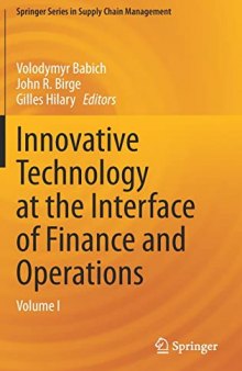 Innovative Technology at the Interface of Finance and Operations: Volume I