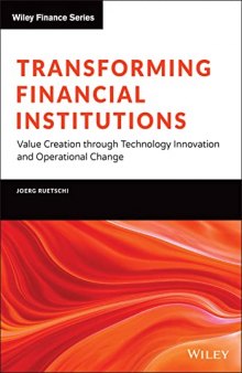 Transforming Financial Institutions: Value Creation through Technology Innovation and Operational Change