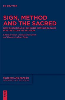 Sign, Method, and the Sacred: New Directions in Semiotic Methodologies for the Study of Religion