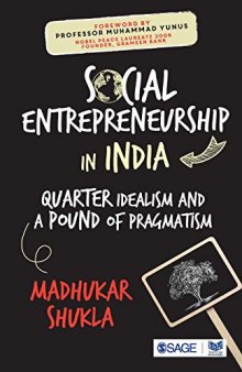 Social Entrepreneurship in India: Quarter Idealism and a Pound of Pragmatism