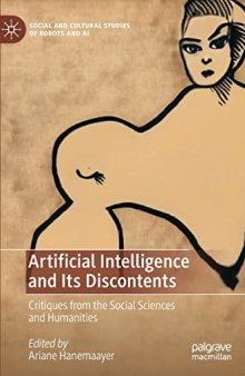 Artificial Intelligence And Its Discontents: Critiques From The Social Sciences And Humanities