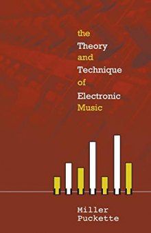 The theory and technique of electronic music
