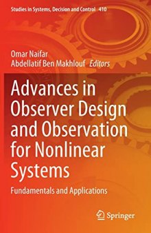 Advances in Observer Design and Observation for Nonlinear Systems: Fundamentals and Applications