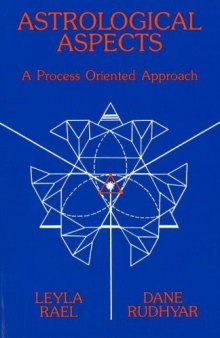 Astrological Aspects: A Process Oriented Approach (Rudhyar Series)