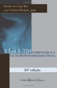Lei 4.320 Comentada E A Lei De Responsabilidade Fiscal, A - 33 Ed. - 2010