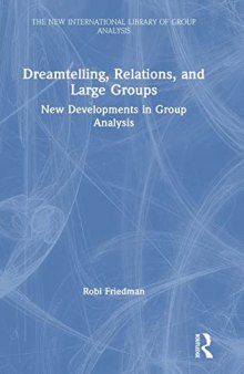 Dreamtelling, Relations, and Large Groups: New Developments in Group Analysis
