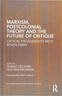 Marxism, Postcolonial Theory, and the Future of Critique: Critical Engagements with Benita Parry