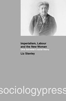 Imperialism, Labour and the New Woman: Olive Schreiner's Social Theory