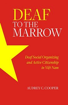 Deaf to the Marrow: Deaf Social Organizing and Active Citizenship in Việt Nam