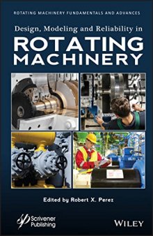 Design, Modeling and Reliability in Rotating Machinery