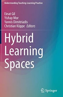 Hybrid Learning Spaces (Understanding Teaching-Learning Practice)