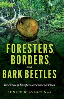 Foresters, Borders, and Bark Beetles: The Future of Europe's Last Primeval Forest
