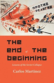 The End of the Beginning: Lessons of the Soviet Collapse