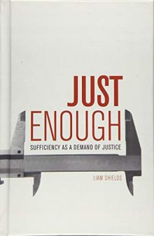 Just Enough: Sufficiency as a Demand of Justice