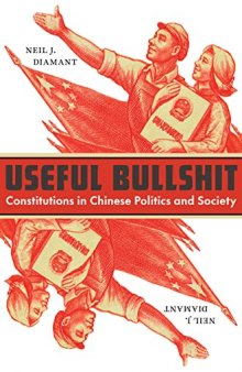 Useful Bullshit: Constitutions in Chinese Politics and Society