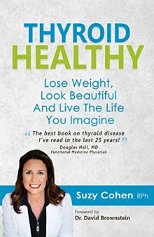 Thyroid Healthy: Iodine, Lose Weight, Look Beautiful and Live the Life You Imagine