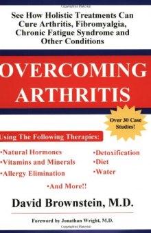 Overcoming Arthritis :  Chronic Fatigue Syndrome, Fibromyalgia, Inflammation
