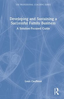 Developing and Sustaining a Successful Family Business: A Solution-focused Guide