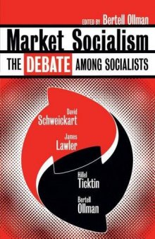Market Socialism: The Debate Among Socialists
