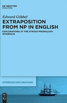 Extraposition from NP in English: Explorations at the Syntax-Phonology Interface