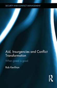 Aid, Insurgencies and Conflict Transformation: When Greed is Good