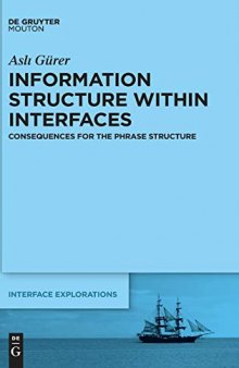 Information Structure Within Interfaces: Consequences for the Phrase Structure