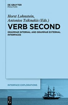 Verb Second: Grammar Internal and Grammar External Interfaces