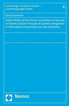 Article 31(3)(c) of the Vienna Convention on the Law of Treaties and the Principle of Systemic Integration in International Investment Law and ... Studien - Luxembourg Legal Studies)
