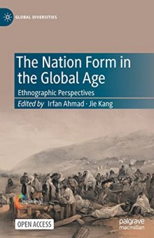 The Nation Form in the Global Age: Ethnographic Perspectives