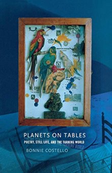 Planets on Tables: Poetry, Still Life, and the Turning World