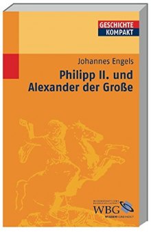 Philipp II. und Alexander der Grosse