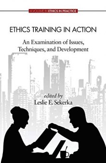 Ethics Training in Action: An Examination of Issues, Techniques, and Development