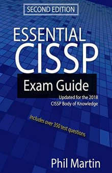 Essential CISSP Exam Guide: Updated for the 2018 CISSP Body of Knowledge