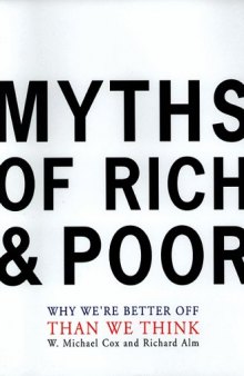 Myths of Rich & Poor Why We’re Better Off Than We Think