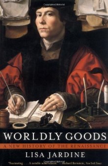 Worldly Goods_A New History of the Renaissance