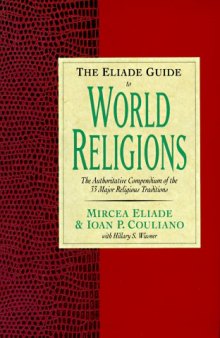The Eliade Guide to World Religion