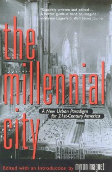 The Millenial City_A New Urban Paradigm for 21st-Century America