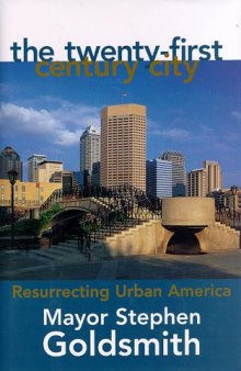 The Twenty-First Century City_Resurrecting Urban America