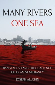 Many Rivers, One Sea: Bangladesh and the Challenge of Islamist Militancy