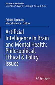 Artificial Intelligence in Brain and Mental Health: Philosophical, Ethical & Policy Issues (Advances in Neuroethics)