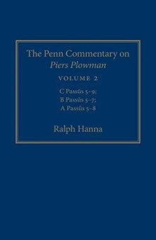 The Penn Commentary on Piers Plowman, Volume 2: C Passus 5-9; B Passus 5-7; A Passus 5-8