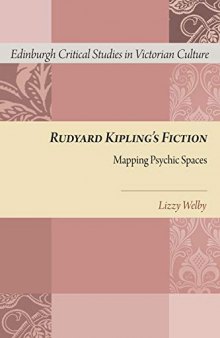 Rudyard Kipling's Fiction: Mapping Psychic Spaces