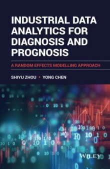 Industrial Data Analytics for Diagnosis and Prognosis: A Random Effects Modelling Approach