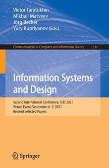 Information Systems and Design: Second International Conference, ICID 2021, Virtual Event, September 6–7, 2021, Revised Selected Papers (Communications in Computer and Information Science, 1539)