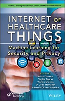 Internet of Healthcare Things: Machine Learning for Security and Privacy (Machine Learning in Biomedical Science and Healthcare Informatics)