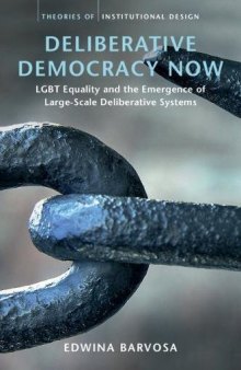 Deliberative Democracy Now: LGBT Equality and the Emergence of Large-Scale Deliberative Systems