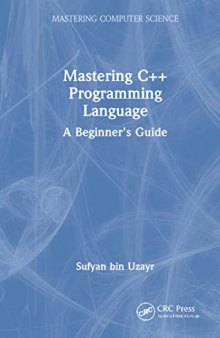 Mastering C++ Programming Language (Mastering Computer Science)